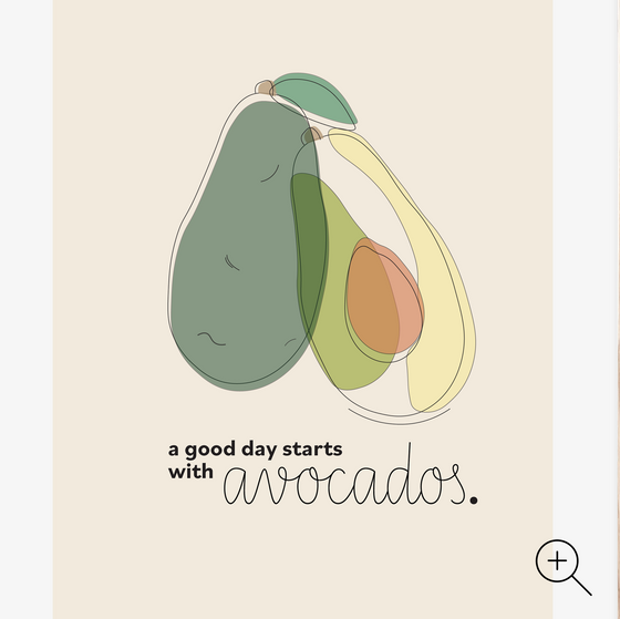 A Good Day Starts With Avocados