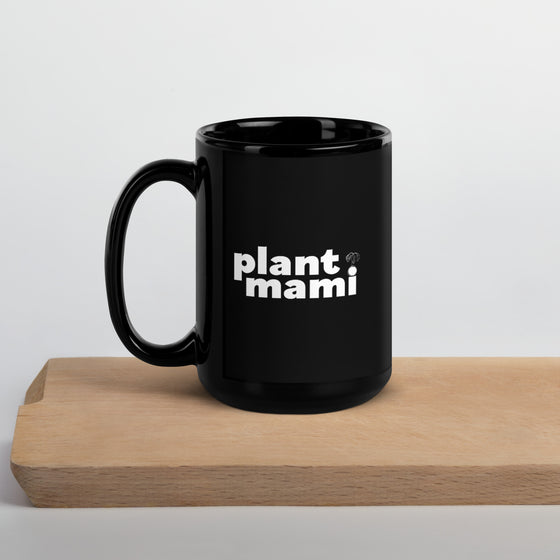 "Plant Mami" Large Font Black Glossy Mug