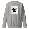 "Plant Life" Sweatshirt (unisex)