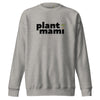 "Plant Mami" Black Text LF Sweatshirt (Unisex)