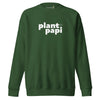 "Plant Papi" Large Font Sweatshirt (unisex)