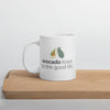 "Avocado Toast to the Good Life" White glossy mug