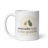 "Avocado Toast to the Good Life Arch" White Glossy Mug