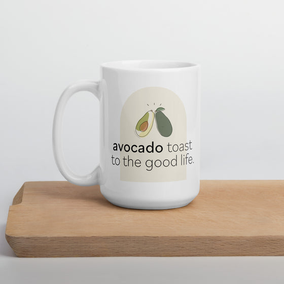 "Avocado Toast to the Good Life Arch" White Glossy Mug